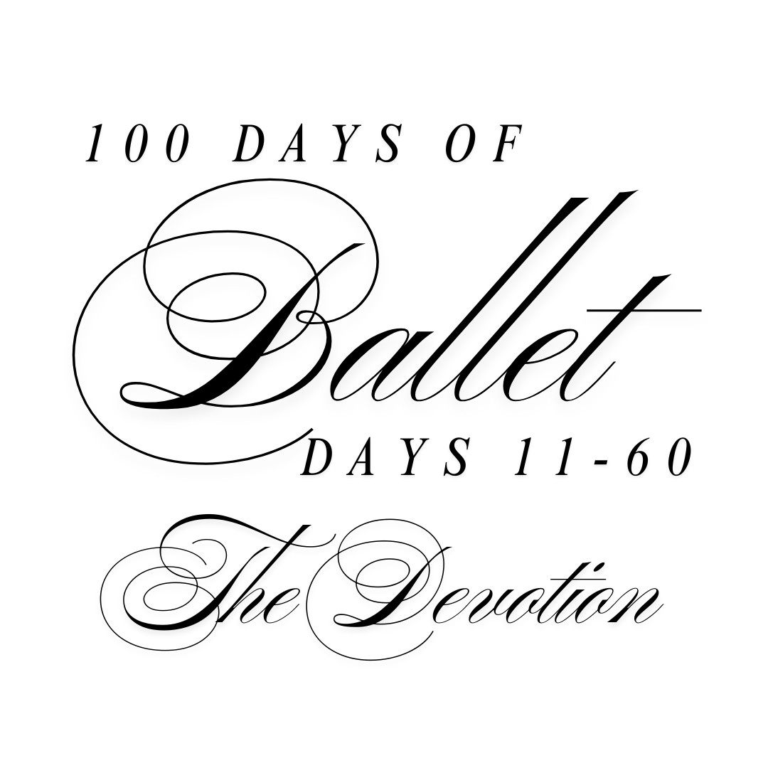 Alchemy of Ballet - 100 Days of Ballet - The Devotion 🌒 50 Days